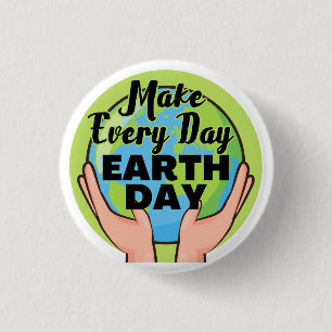 Make Every Day Earth Day Button