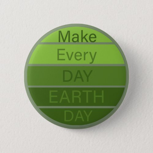 make every day earth day button