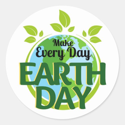 Make Every Day Earth Day Classic Round Sticker