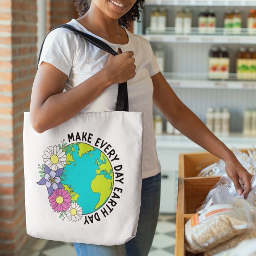 Make Every Day Earth Day Environmentalist Tote Bag