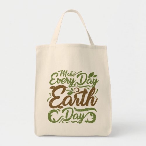 Make Every Day Earth Day _ Grocery Tote