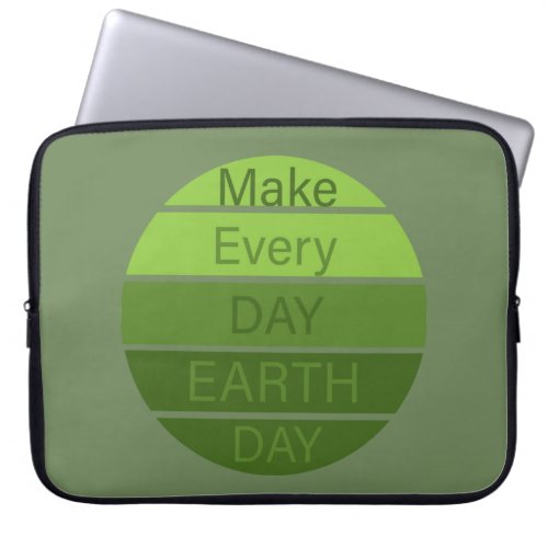 make every day earth day laptop sleeve