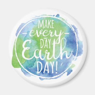 Make Every Day Earth Day Magnet