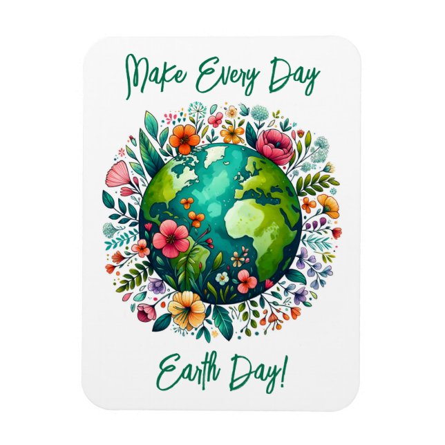 Make Every Day Earth Day Magnet (Vertical)