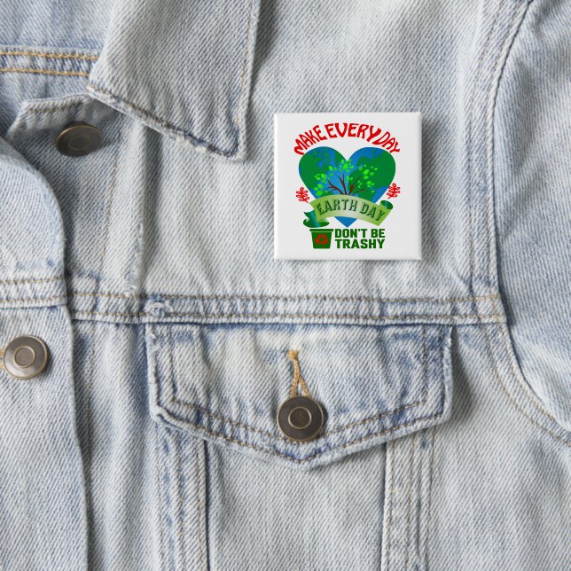 Make Every Day Earth Day Pin-Back Button (In Situ)