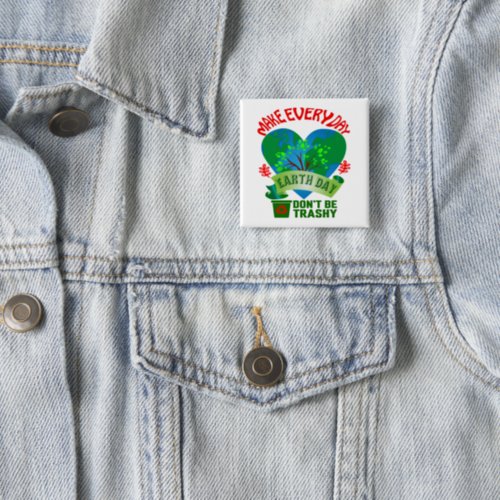 Make Every Day Earth Day Pin_Back Button