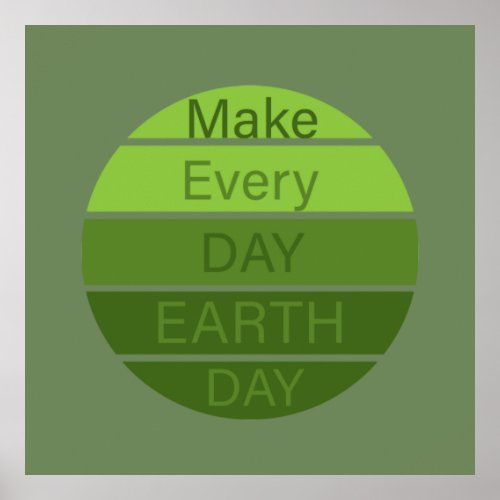 make every day earth day poster