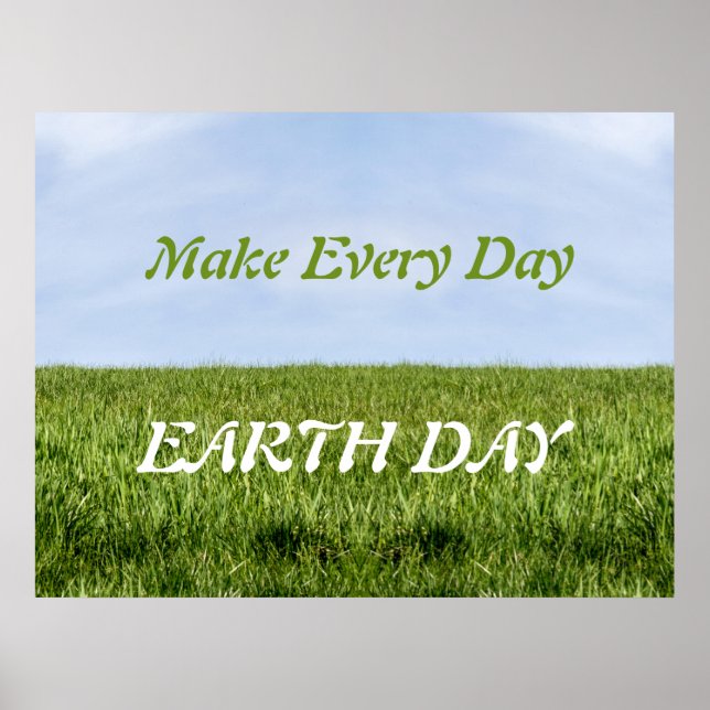 Make Every Day Earth Day Poster (Front)