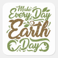 Make Every Day Earth Day - Square Stickers, Glossy Square Sticker