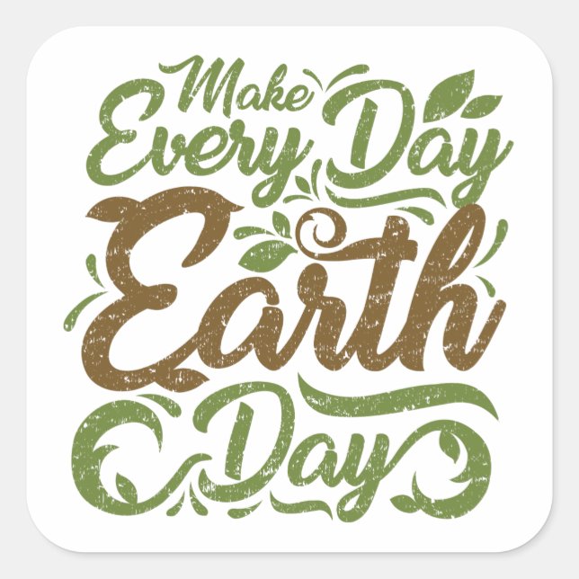 Make Every Day Earth Day - Square Stickers, Glossy Sticker (Front)