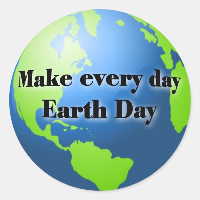 Make every day Earth Day stickers
