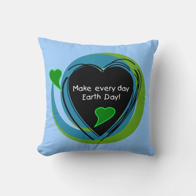 Make Every Day Earth Day Throw Pillow (Front)