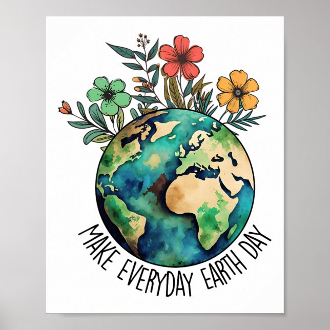 Make Every Day Earth Day Wildflower Save Planet  Poster (Front)