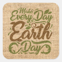 Make Every Day Earth - Square Stickers, Glossy Square Sticker