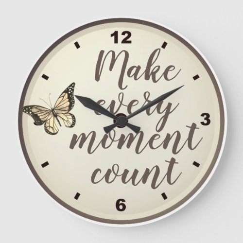 Make Every Moment Count Large Clock