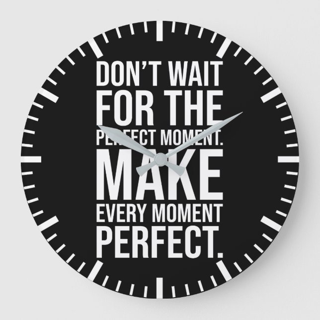 Make Every Moment Perfect - Success Motivational Large Clock (Front)