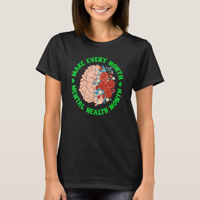 Make Every Month Green Ribbon Mental Health Awaren T-Shirt (Front)