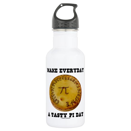 Make Everyday A Tasty Pi Day (Pi On Baked Pie) Water Bottle