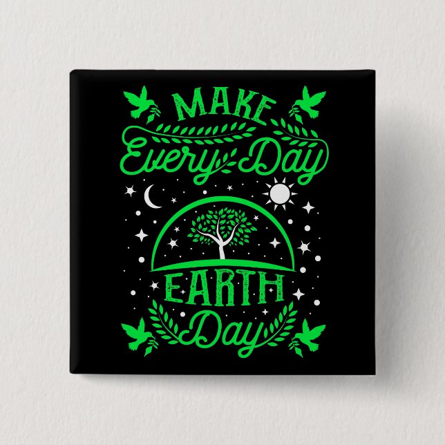 Make Everyday Earth Day Button (Front)