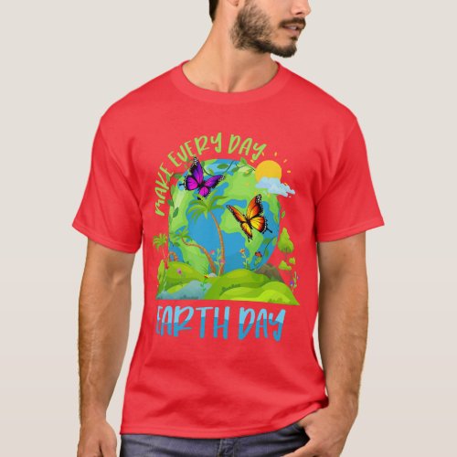 Make Everyday Earth Day Earth Butterfly Environmen T_Shirt