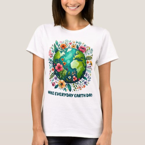 Make Everyday Earth Day Floral Planet T_Shirt