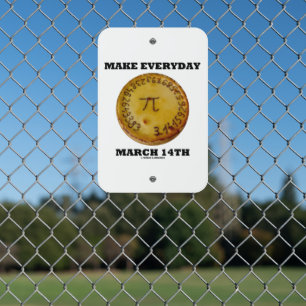 Make Everyday March 14th Pi Pie Math Geek Humor Metal Sign