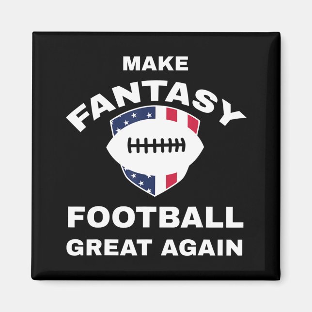 Make Fantasy Football Great Again T  Magnet (Front)