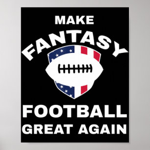 Make Fantasy Football Great Again T Poster