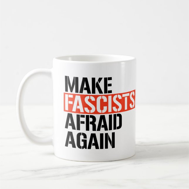 Make Fascists Afraid Again Coffee Mug (Left)