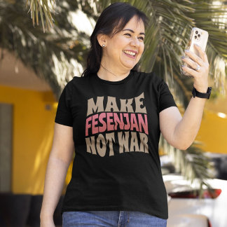 Make Fesenjan Not War Persian Pomegranate Chicken T-Shirt