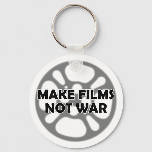 Make Films Not War Keychain