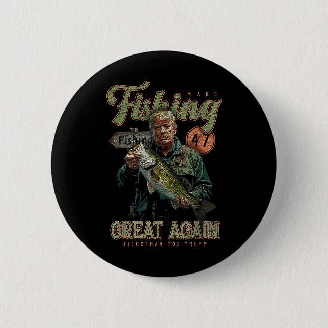 Make Fishing Great Again Funny B Fishing Donald Button (Front)