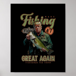 Make Fishing Great Again Funny B Fishing Donald Tr Poster