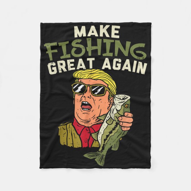 Make Fishing Great Again Trump Funny Fisherman Ang Fleece Blanket (Front)