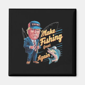 Make Fishing Great Again Trump Funny Fisherman Ang Magnet