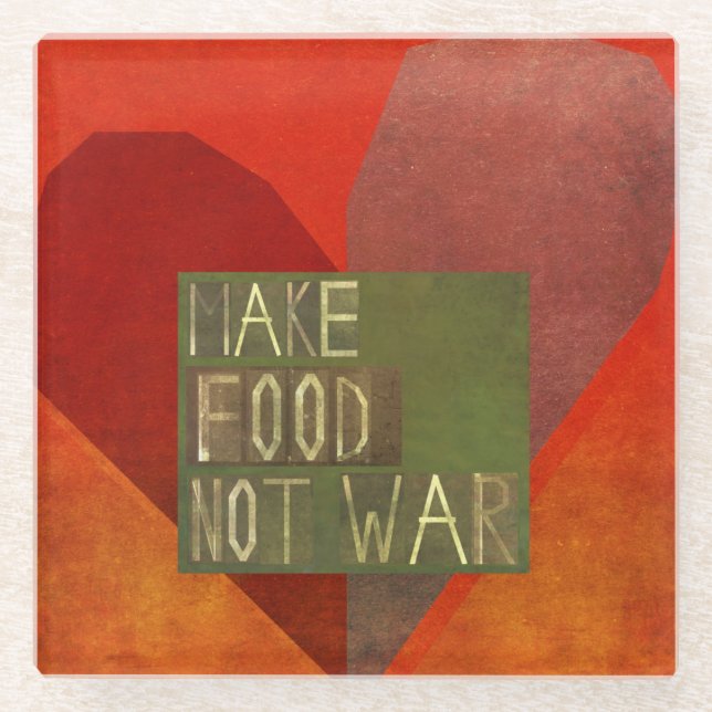 Make Food Not War Glass Coaster (Front)