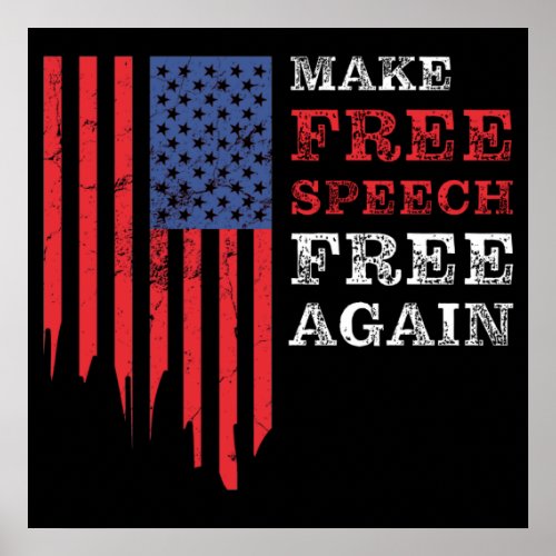 Make Free Speech Free Again Conservative Poster