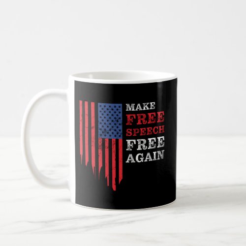 Make Free Speech Free Again First Amendment Conser Coffee Mug