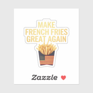 Make French Fries Great Again Deliciously Funny Sticker