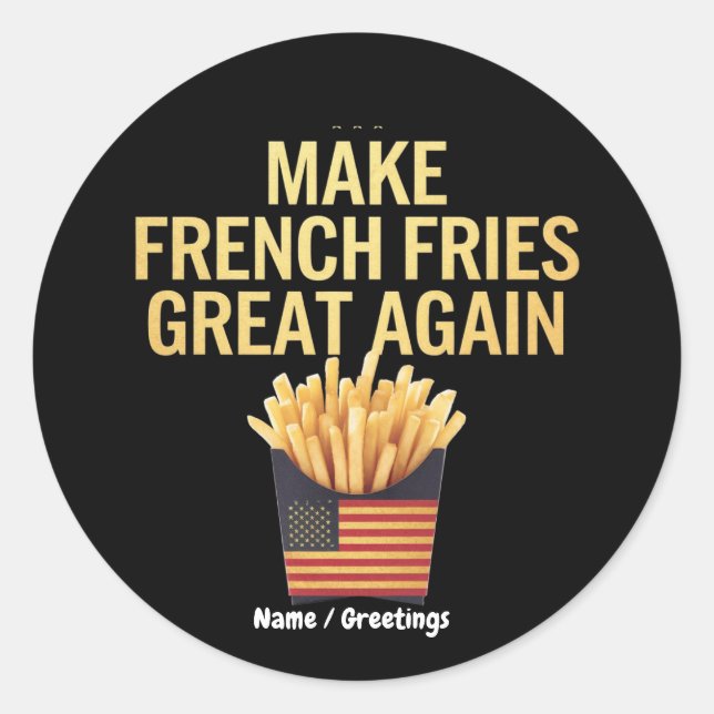 Make French Fries Great Again Funny Fast Food  Classic Round Sticker (Front)