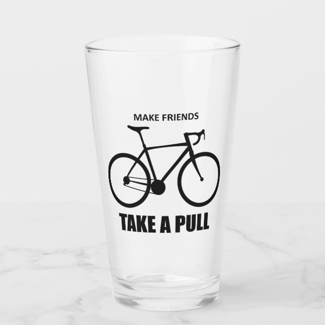 Make Friends Take A Pull Cycling Glass (Front)