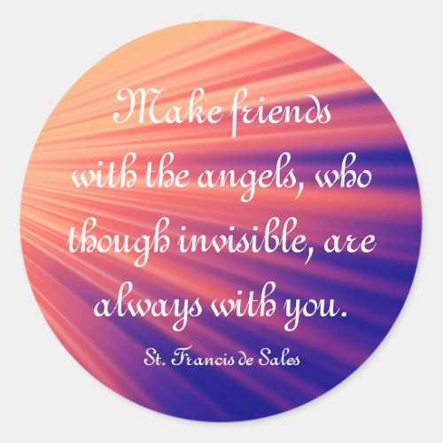 Make Friends with the Angels St Francis Quote Classic Round Sticker