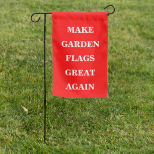 Make Garden Flags Great Again