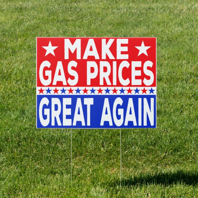 Make Gas Prices Great Again Anti-Biden Republican  Sign (Insitu)