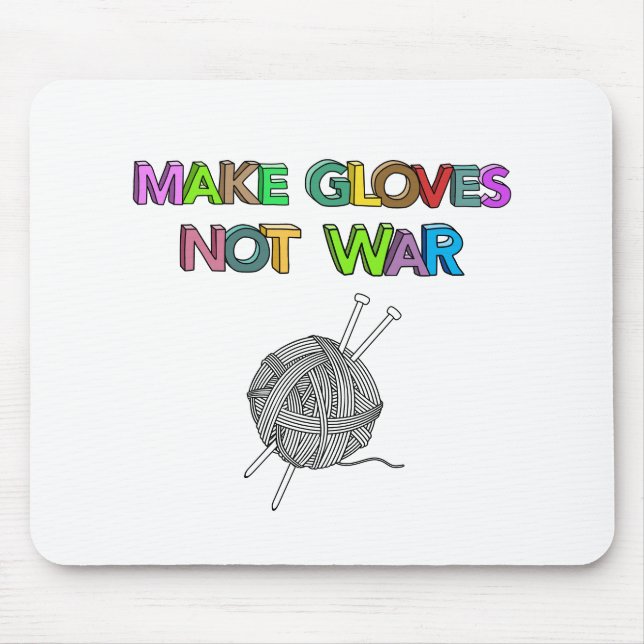 Make Gloves Not War Mouse Pad (Front)