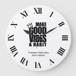 MAKE GOOD VIBES A HABIT Acrylic Wall Clock