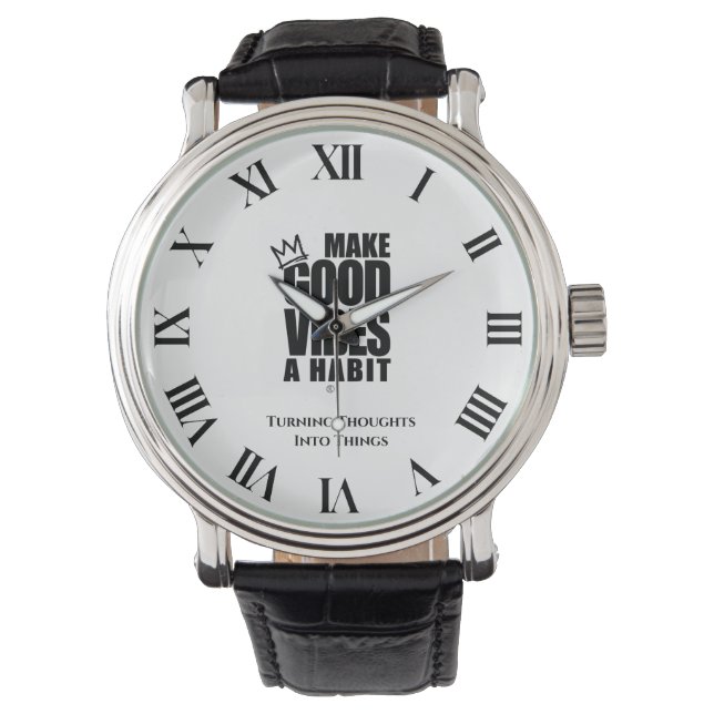 MAKE GOOD VIBES A HABIT | Classic watch (Front)