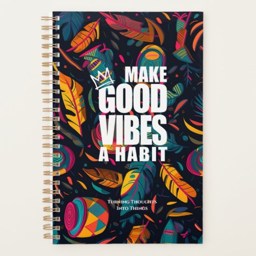 MAKE GOOD VIBES A HABIT  Spiral Planner