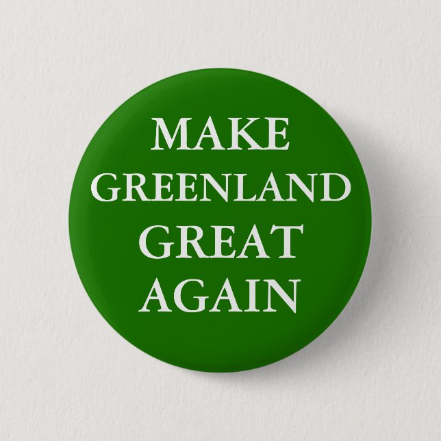 "MAKE GREENLAND GREAT AGAIN" Button (Front)