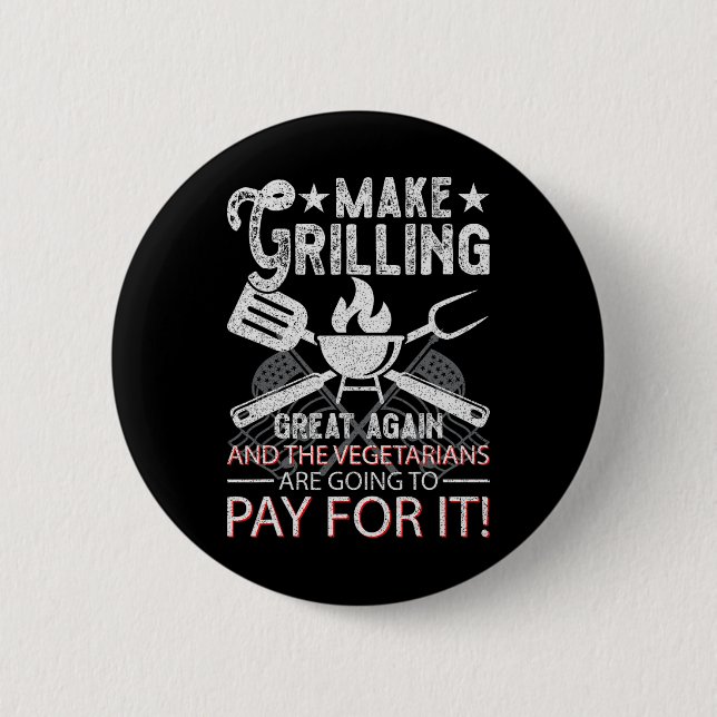 Make Grilling Great Again Trump Bbq Pit Master Gri Button (Front)